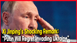 Xi Jinping’s Shocking Remark: “Putin Will Regret Invading Ukraine”