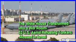 The White House Transformed into a War Room; 52 U.S. Aerial Refueling Tankers Massed in Israel