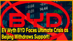 [China Watch] EV Myth BYD Faces Ultimate Crisis as Beijing Withdraws Support!