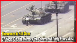 Tiananmen is Not Over… 37 Years On, the Memory the Communist Party Fears Most