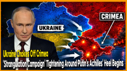 Analysis] Ukraine Chokes Off Crimea… 'Strangulation Campaign' Tightening Around Putin's Achilles' Heel Begins