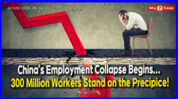 [China Watch] China’s Employment Collapse Begins... 300 Million Workers Stand on the Precipice!