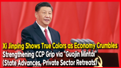 [China Watch: Exclusive] Xi Jinping Shows True Colors as Economy Crumbles… Strengthening CCP Grip via "Guojin Mintai" (State Advances, Private Sector Retreats)