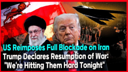 US Reimposes Full Blockade on Iran… Trump Declares Resumption of War: "We're Hitting Them Hard Tonight"
