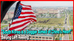 "South Korea is a Dagger Aimed at China's Heart"—Beijing Left Reeling