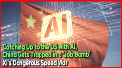 [China Watch] Catching Up to the US with AI, China Gets Trapped in a ‘Job Bomb’… Xi’s Dangerous Speed War