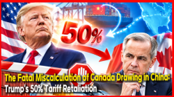 The Fatal Miscalculation of Canada Drawing in China: Trump's 50% Tariff Retaliation