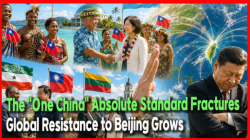 The "One China" Absolute Standard Fractures: Global Resistance to Beijing Grows