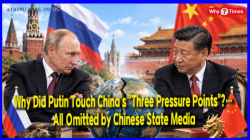Why Did Putin Touch China’s "Three Pressure Points"?… All Omitted by Chinese State Media