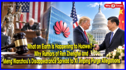 [China Watch] What on Earth Is Happening to Huawei?… Why Rumors of Ren Zhengfei and Meng Wanzhou’s Disappearance Spread to Xi Jinping Purge Allegations