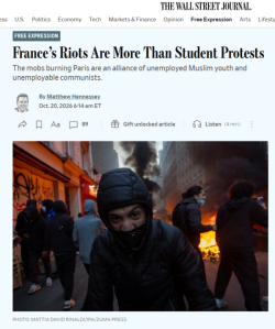 Riots Shake the French Republic: Shocking WSJ Column Points to an "Alliance of Unemployed Muslim Youth and Communists"